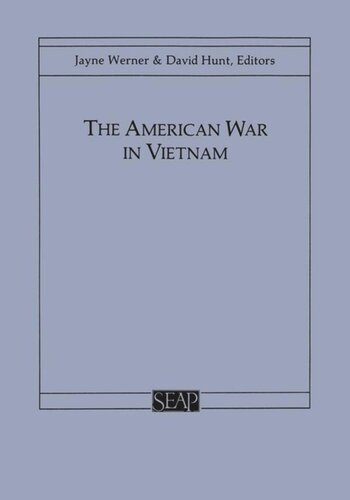 The American War In Vietnam Jayne Werner Editor David Hunt Editor
