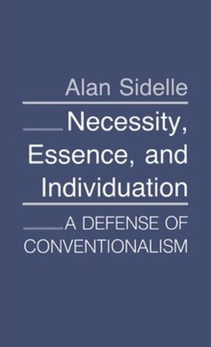 Necessity Essence And Individuation A Defense Of Conventionalism Alan Sidelle