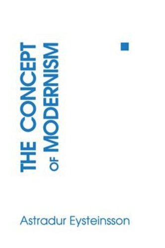 The Concept Of Modernism Astradur Eysteinsson