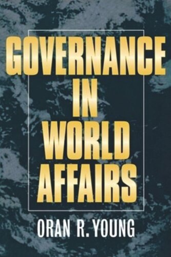 Governance In World Affairs Oran R Young