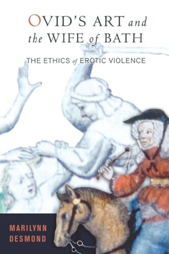 Ovids Art And The Wife Of Bath The Ethics Of Erotic Violence Marilynn Desmond