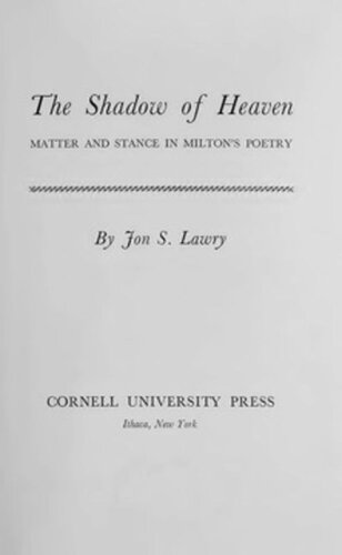 The Shadow Of Heaven Matter And Stance In Miltons Poetry Jon S Lawry