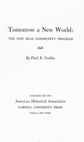 Tomorrow A New World The New Deal Community Program Paul K Conkin