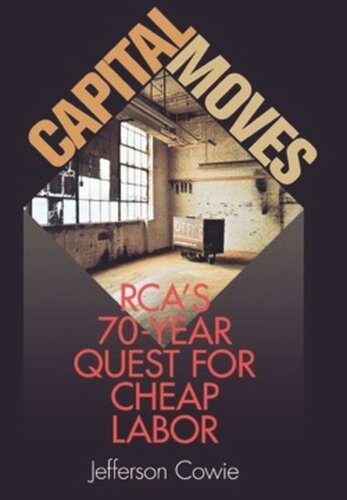 Capital Moves Rcas Seventyyear Quest For Cheap Labor Jefferson Cowie