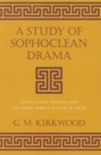 A Study Of Sophoclean Drama G M Kirkwood