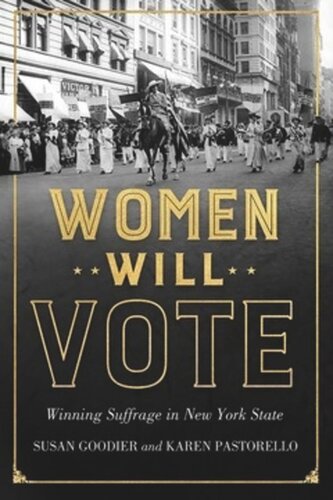 Women Will Vote Winning Suffrage In New York State Susan Goodier Karen Pastorello