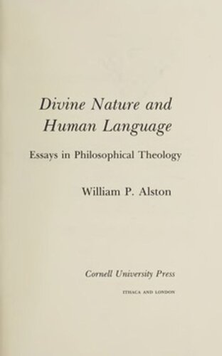 Divine Nature And Human Language Essays In Philosophical Theology William P Alston