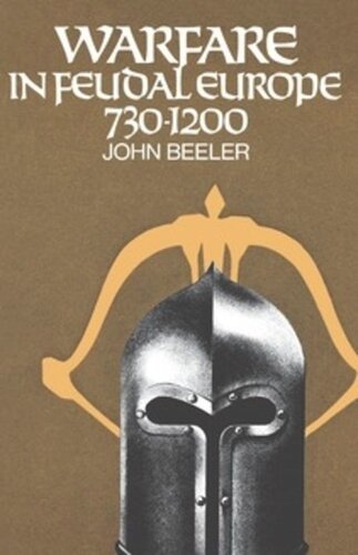 Warfare In Feudal Europe 7301200 John H Beeler