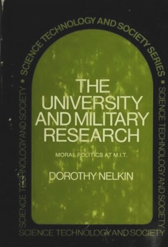 University And Military Research Moral Politics At Mit Dorothy Nelkin