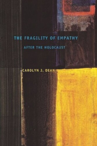The Fragility Of Empathy After The Holocaust Carolyn J Dean