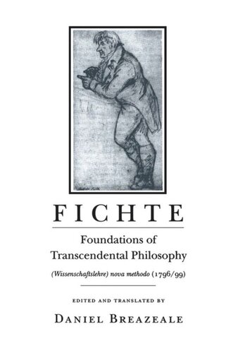 Fichte Foundations Of Transcendental Philosophy Wissenschaftslehre Nova Methodo 179699 Johann Gottlieb Fichte Daniel Breazeale