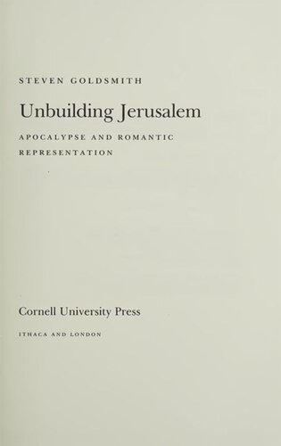 Unbuilding Jerusalem Apocalypse And Romantic Representation Steven Goldsmith