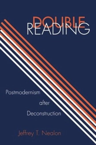 Double Reading Postmodernism After Deconstruction Jeffrey T Nealon