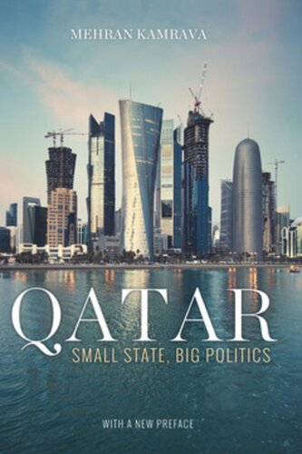 Qatar Small State Big Politics With A New Preface Mehran Kamrava