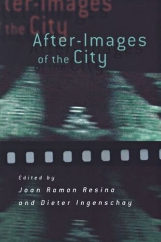 Afterimages Of The City Joan Ramon Resina Editor Dieter Ingenschay Editor