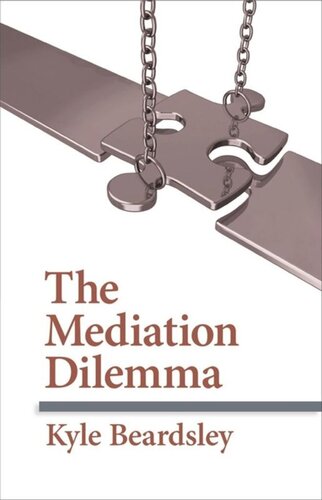 The Mediation Dilemma Kyle Beardsley