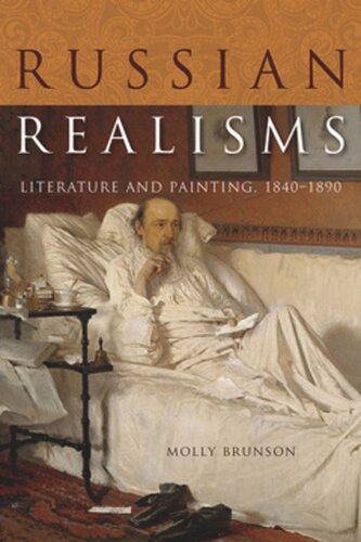Russian Realisms Literature And Painting 18401890 Molly Brunson