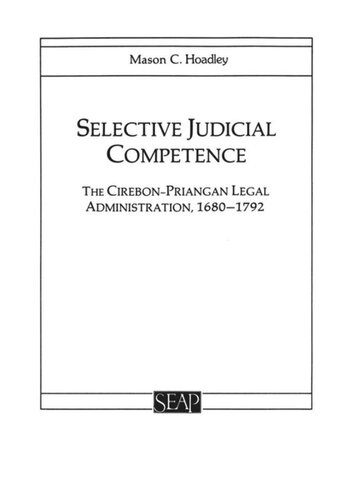 Selective Judicial Competence The Cirebonpriangan Legal Administration 16801792 Mason C Hoadley