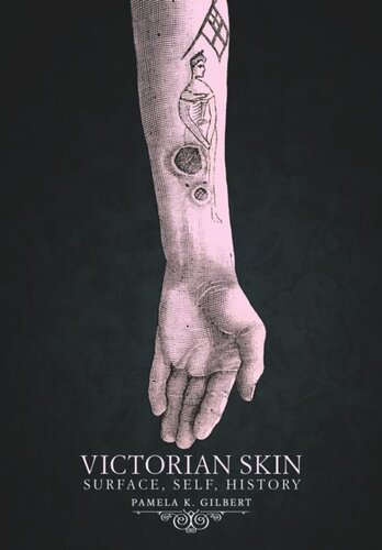 Victorian Skin Surface Self History Pamela K Gilbert