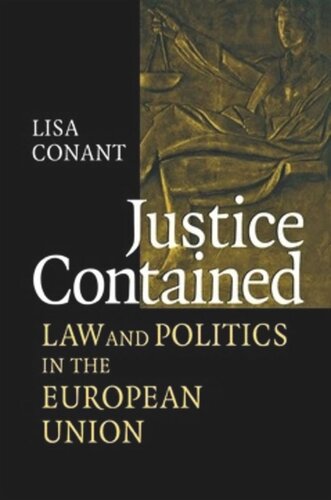 Justice Contained Law And Politics In The European Union Lisa J Conant