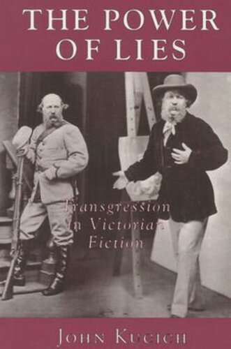 The Power Of Lies Transgression Class And Gender In Victorian Fiction John Kucich