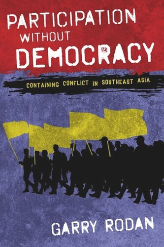 Participation Without Democracy Containing Conflict In Southeast Asia Garry Rodan