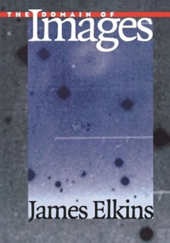 The Domain Of Images James Elkins