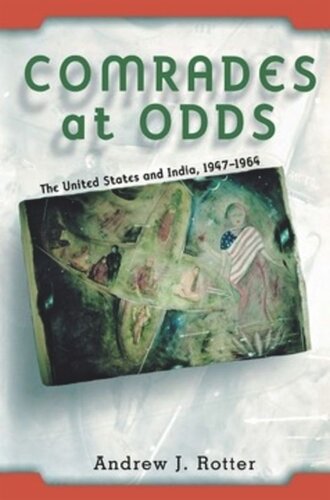 Comrades At Odds The United States And India 19471964 Andrew J Rotter