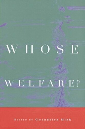Whose Welfare Gwendolyn Mink Editor