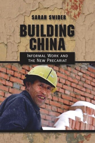 Building China Informal Work And The New Precariat Sarah Swider