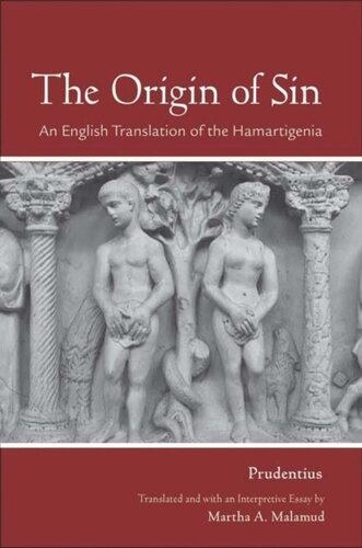 The Origin Of Sin An English Translation Of The Hamartigenia Prudentius Martha A Malamud