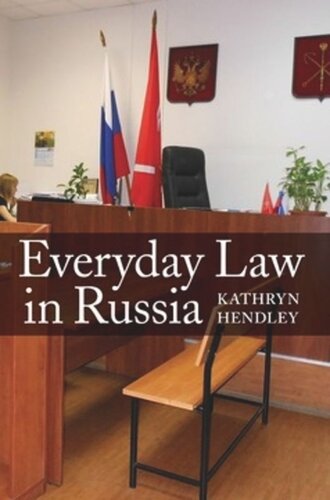 Everyday Law In Russia Kathryn Hendley