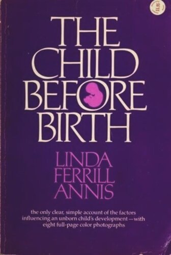 The Child Before Birth Linda Ferrill Annis
