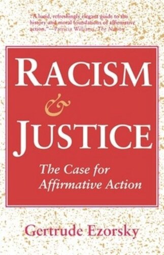 Racism And Justice The Case For Affirmative Action Gertrude Ezorsky