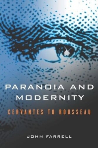 Paranoia And Modernity Cervantes To Rousseau John C Farrell