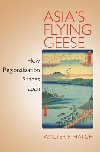 Asias Flying Geese How Regionalization Shapes Japan Walter F Hatch