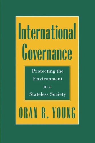 International Governance Protecting The Environment In A Stateless Society Oran R Young