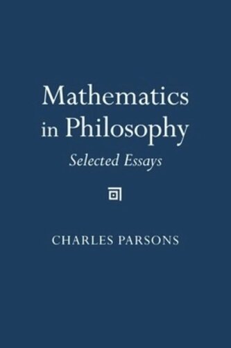 Mathematics In Philosophy Selected Essays Charles D Parsons