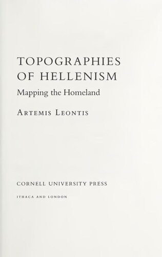 Topographies Of Hellenism Mapping The Homeland Artemis Leontis