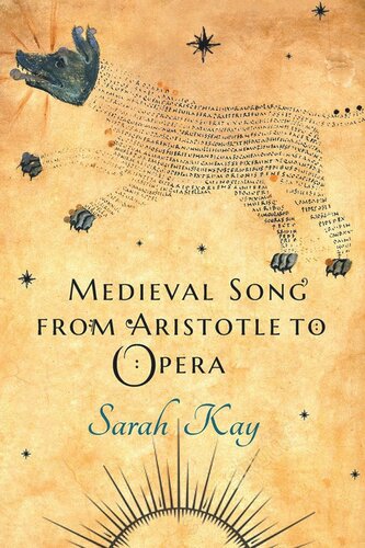 Medieval Song From Aristotle To Opera Sarah Kay