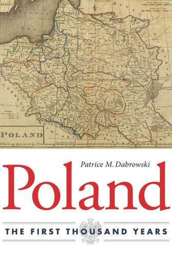 Poland The First Thousand Years Patrice M Dabrowski