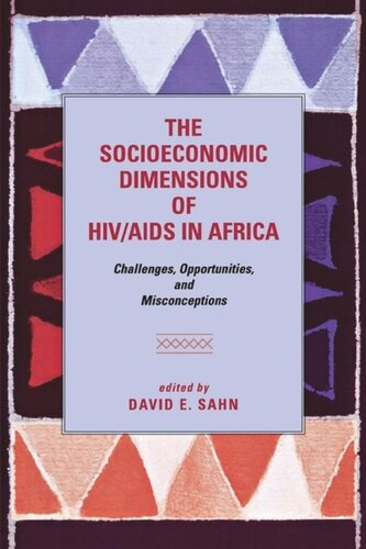 The Socioeconomic Dimensions Of Hivaids In Africa Challenges Opportunities And Misconceptions David E Sahn Editor