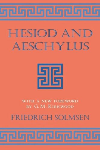 Hesiod And Aeschylus Friedrich Solmsen G M Kirkwood