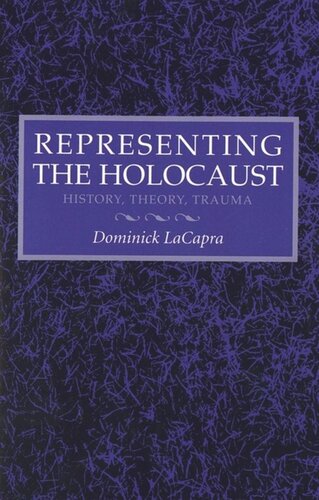 Representing The Holocaust History Theory Trauma Dominick Lacapra