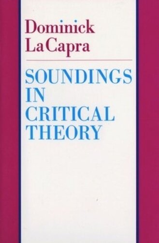 Soundings In Critical Theory Dominick Lacapra