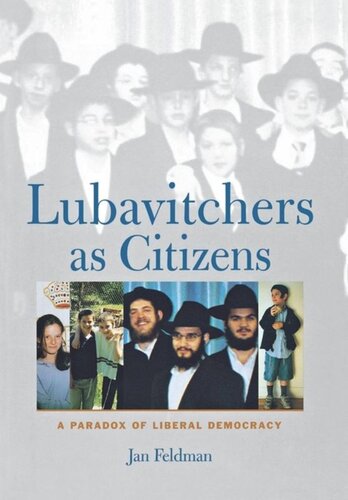 Lubavitchers As Citizens A Paradox Of Liberal Democracy Jan Feldman