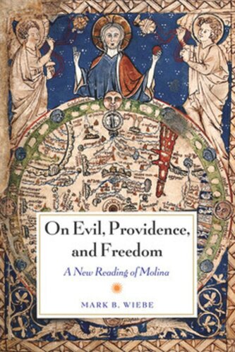 On Evil Providence And Freedom A New Reading Of Molina Mark Wiebe