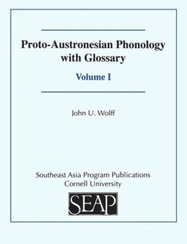 Protoaustronesian Phonology With Glossary John U Wolff Laurent Sagart