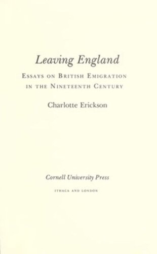 Leaving England Essays On British Emigration In The Nineteenth Century Charlotte Erickson