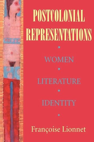 Postcolonial Representations Women Literature Identity Françoise Lionnet